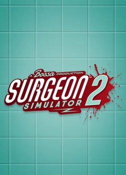 Surgeon Simulator 2 (2020)